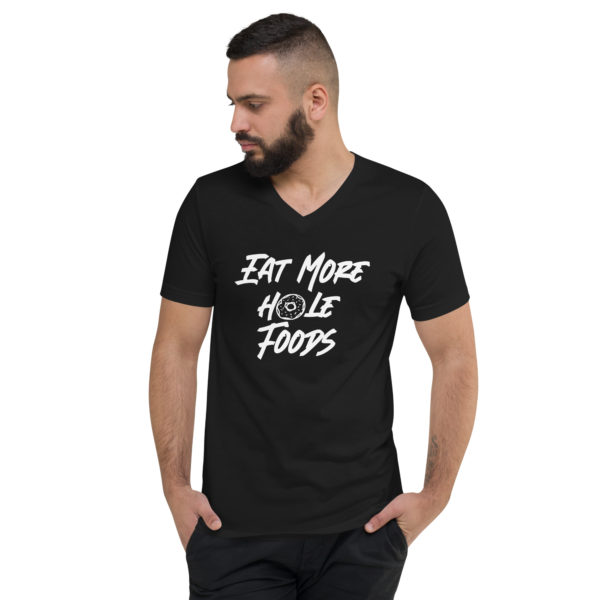 Eat More Hole Foods – Unisex Short Sleeve V-Neck T-Shirt